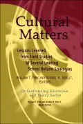 Cultural Matters: Lessons Learned from Field Strategies of Several Leading School Reform Strategies