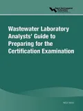 Wastewater Laboratory Analysts' Guide to Preparing for the Certification Examination