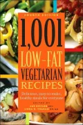 1,001 Low-Fat Vegetarian Recipes: Delicious, Easy-to-Make Healthy Meals for Everyone