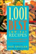 1,001 Best Low-Fat Recipes: The Quickest, Easiest, Fastest, Healthiest, Best Low-Fat Recipe Collection Ever
