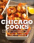 Chicago Cooks: 25 Years of Food History with Menus, Recipes, and Tips from les Dames d'Escoffier Chicago
