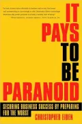 It Pays to be Paranoid: Securing Business Success by Preparing for the Worst