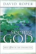 Seeing God: Meet God in the Unexpected