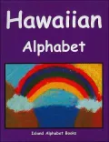 Hawaiian Alphabet (Island Alphabet Books Series)