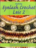 Making Eyelash Crochet Leis 2, Vol. 2