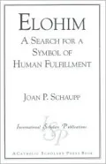 Elohim: A Search for a Symbol for Human Fulfillment