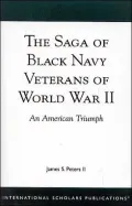 The Saga of Black Navy Veterans of World War II : An American Triumph