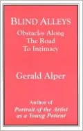 Blind Alleys: Obstacles along the Road to Intimacy