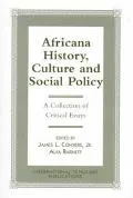 Africana History, Culture and Social Policy A Collection of Critical Essays