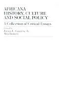 Africana History, Culture and Social Policy A Collection of Critical Essays