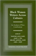 Black Women Writers Across Cultures : An Analysis of Their Contributions