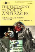 The Testimony of Poets and Sages: The Psalms and Wisdom Literature