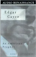 Edgar Cayce: An American Prophet