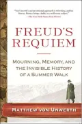 Freud's Requiem Mourning, Memory, And The Invisible History Of A Summer Walk