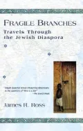 Fragile Branches : Travels Through the Jewish Diaspora