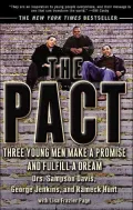The Pact: Three Young Men Make a Promise and Fulfill a Dream