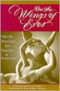 On the Wings of Eros: Nightly Readings for Passion and Romance