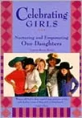 Celebrating Girls: Nurturing and Empowering Our Daughters