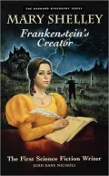 Mary Shelley: Frankenstein's Creator - The First Science Fiction Writer