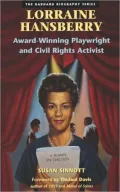 Lorraine Hansberry : Award-Winning Playwright and Civil Rights Activist