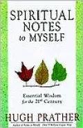 Spiritual Notes to Myself: Essential Wisdom for the 21st Century