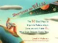 Shortcuts to Bliss The 50 Best Ways to Improve Relationships, Connect With Spirit, and Make ...