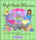 High-Heeled Manners: If You Obey All the Rules, You'll Miss All the Fun