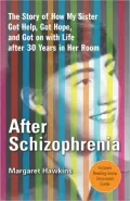After Schizophrenia: The Story of My Sister's Reawakening After 30 Years