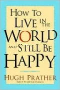 How to Live in the World and Still Be Happy