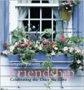 Simple Pleasures of Friendship: Celebrating the Ones We Love