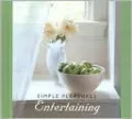 Simple Pleasures of Entertaining