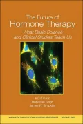 Future of Hormone Therapy: What Basic and Clinical Studies Teach Us