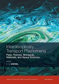 Interdisciplinary Transport Phenomena: Fluid, Thermal, Biological, Materials, and Space Sciences