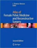 Atlas of Female Pelvic Medicine and Reconstructive Surgery