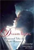 Dream Lover: Paranormal Tales of Erotic Romance