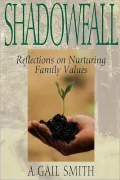 Shadowfall: Reflections on Nurturing Family Values