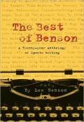 Best of Benson A Twenty-Year Anthology of Sports Writing