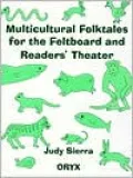Multicultural Folktales for the Feltboard and Readers' Theater