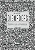 Eating Disorders: A Reference Sourcebook