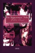 For Appearance' Sake: The Historical Encyclopedia of Good Looks, Beauty, and Grooming