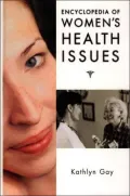 Encyclopedia of Women's Health Issues