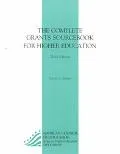 The Complete Grants Sourcebook For Higher Education