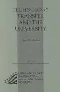 Technology Transfer And The University (Macmillan Reprint)