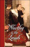 Worthy Is the Lamb: Puritan Poetry in Honor of Christ
