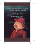 It Was Like My Trying to Have a Tender-Hearted Nature: A Novella and Stories