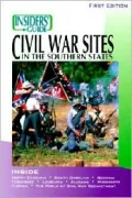 Insiders' Guide to Civil War Sites in the Southern States