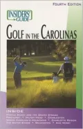 Insider's Guide to the Golf in the Carolinas (Fourth Edition)