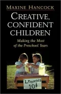 Creative, Confident Children: Making the Most of the Preschool Years