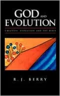 God and Evolution: Creation, Evolution and the Bible