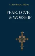 Fear, Love, and Worship